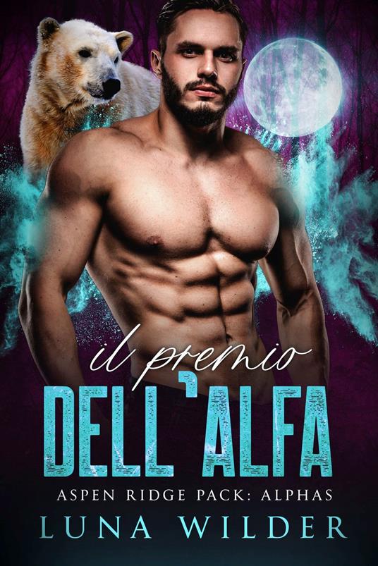 Il Premio dell’Alfa - Luna Wilder - ebook