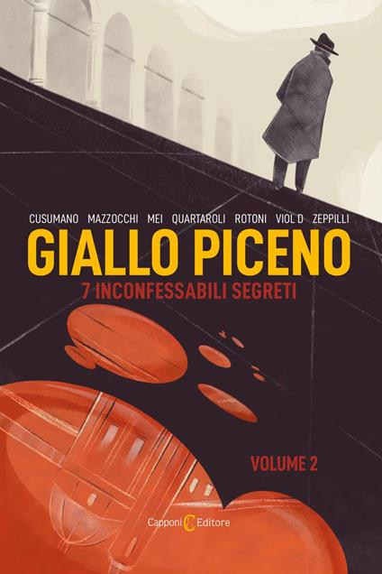 Giallo piceno. 7 inconfessabili segreti (Vol. 2) - Viol D,M. Gabriella Mazzocchi,Giancarlo Mei,Ugo Quartaroli - ebook