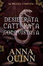 Desiderata. Catturata. Conquistata.