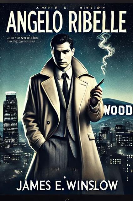 ANGELO RIBELLE - JAMES E. WINSLOW - ebook