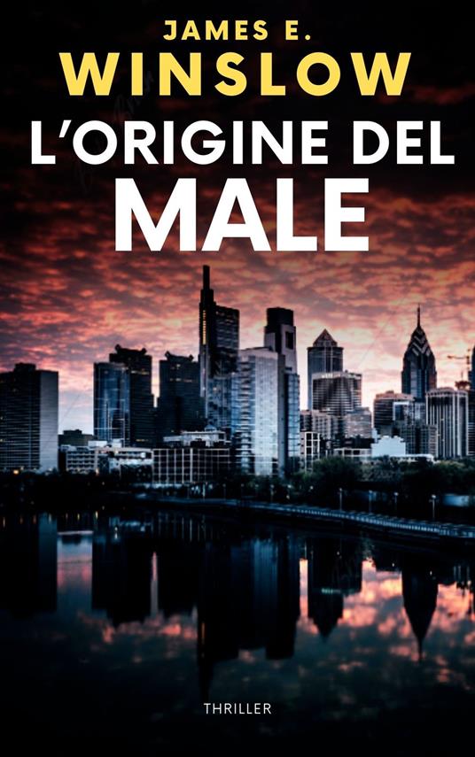 L’ORIGINE DEL MALE - JAMES E. WINSLOW - ebook