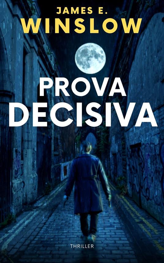 PROVA DECISIVA - JAMES E. WINSLOW - ebook