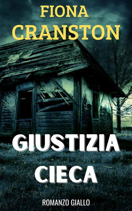 GIUSTIZIA CIECA - FIONA CRANSTON - ebook