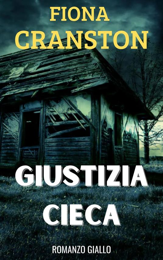 GIUSTIZIA CIECA - FIONA CRANSTON - ebook