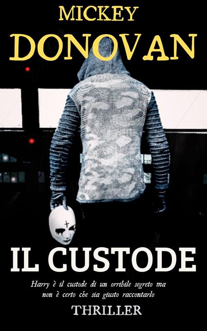 IL CUSTODE - MICKEY DONOVAN - ebook