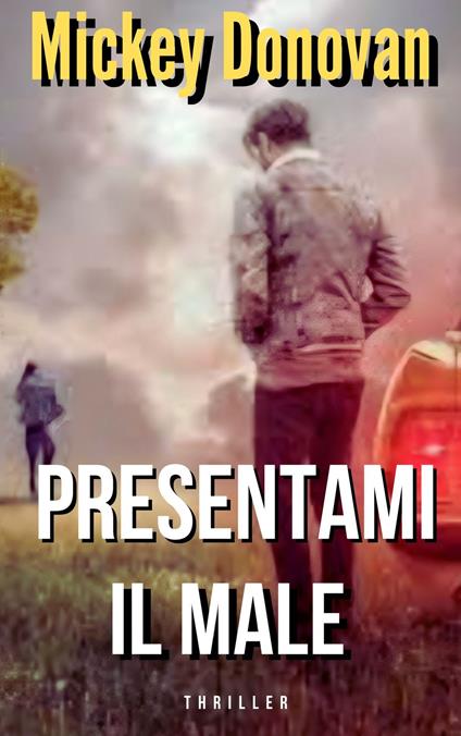 PRESENTAMI IL MALE - MICKEY DONOVAN - ebook