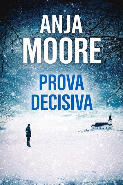 PROVA DECISIVA - ANJA MOORE - ebook