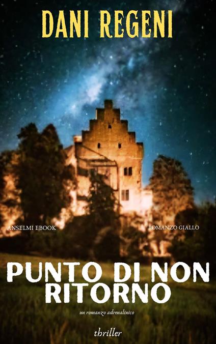 PUNTO DI NON RITORNO - DANI REGENI - ebook