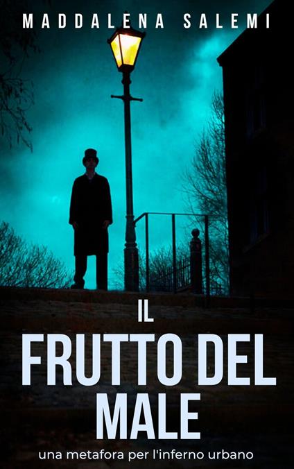 IL FRUTTO DEL MALE - MADDALENA SALEMI - ebook