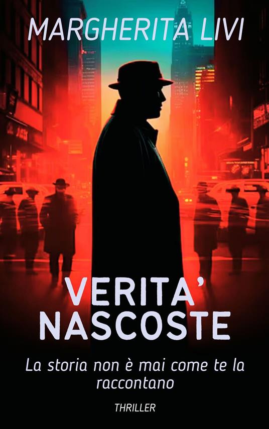 VERITA’ NASCOSTE - MARGHERITA LIVI - ebook