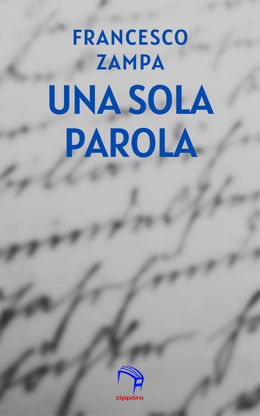Una sola parola - Francesco Zampa - ebook