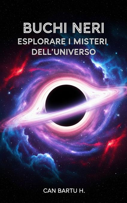 Buchi Neri - CAN BARTU H. - ebook