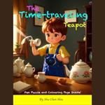 The Time-Traveling Teapot: A Magical Bedtime Story Audiobook