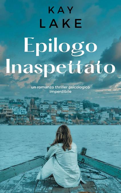 EPILOGO INASPETTATO - KAY LAKE - ebook