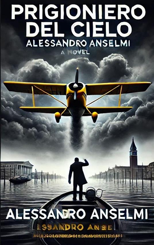 PRIGIONIERO DEL CIELO - ALESSANDRO ANSELMI - ebook