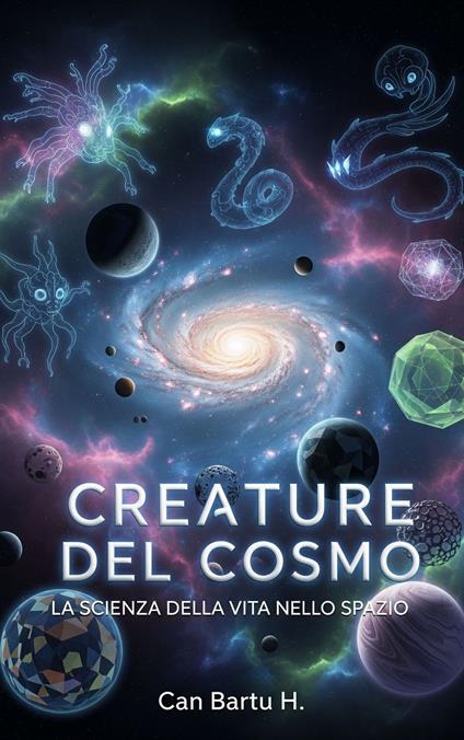 Creature del Cosmo - CAN BARTU H. - ebook