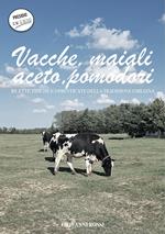 Vacche, maiali, aceto, pomodori