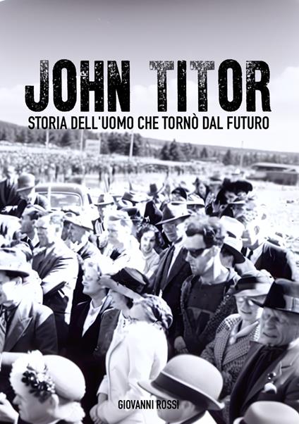 John Titor - Giovanni Rossi - ebook