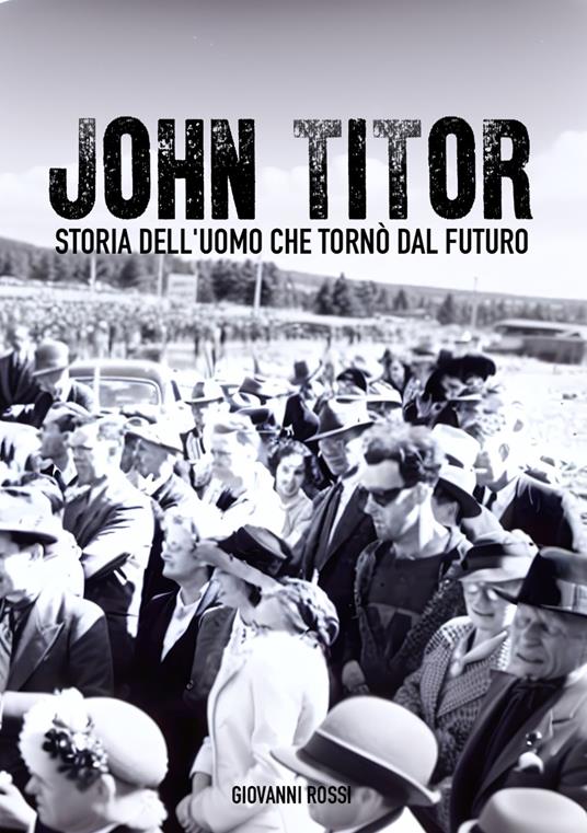 John Titor - Giovanni Rossi - ebook