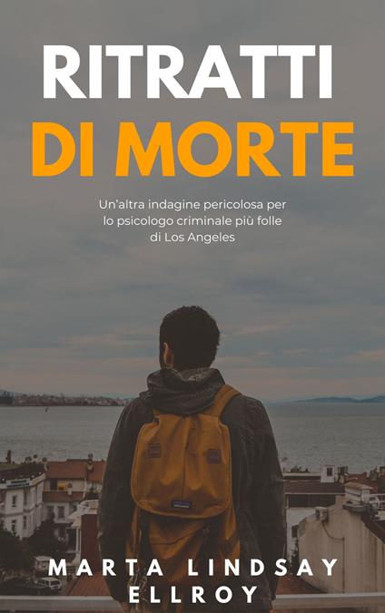 RITRATTI DI MORTE - MARTA LINDSAY ELLROY - ebook