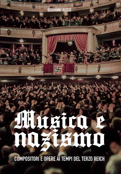 Musica e nazismo - Giovanni Rossi - ebook
