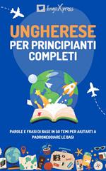 Ungherese per principianti completi
