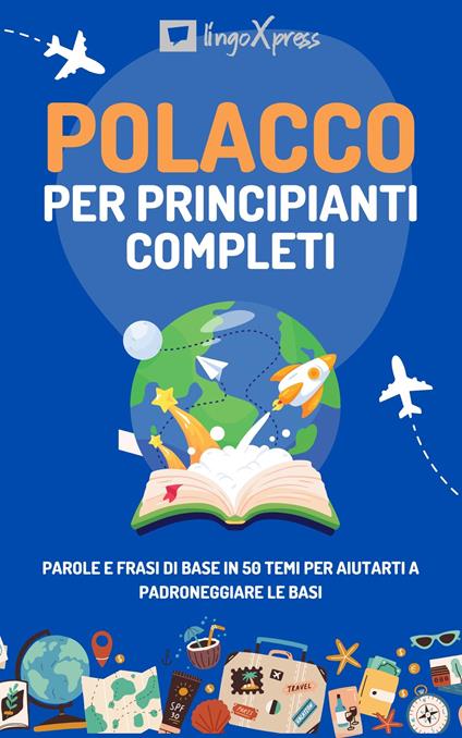 Polacco per principianti completi - lingoXpress - ebook