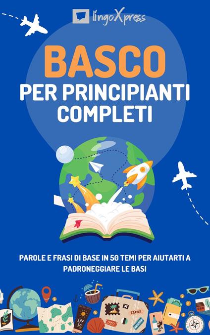 Basco per principianti completi - lingoXpress - ebook