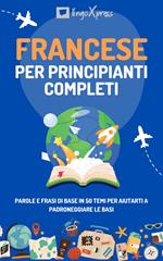 Francese per principianti completi