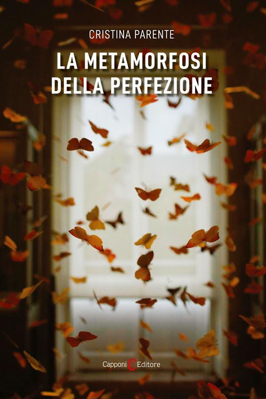 La metamorfosi della perfezione - Cristina Parente - ebook