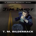 Jim Dandy - A Justice Security Novel