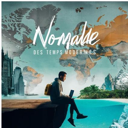 Nomade Des Temps Modernes