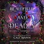 Beautiful and Deadly