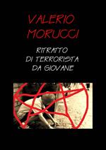 Ritratto di terrorista da giovane