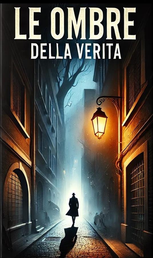 LE OMBRE DELLA VERITA' - Carmela Martino - ebook