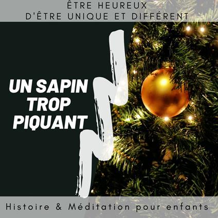 Un sapin trop piquant