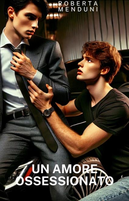 Un amore ossessionato - Roberta Menduni - ebook