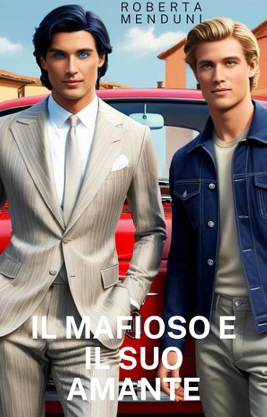 Il mafioso e il suo amante - Roberta Menduni - ebook