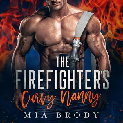 The Firefighter's Curvy Nanny