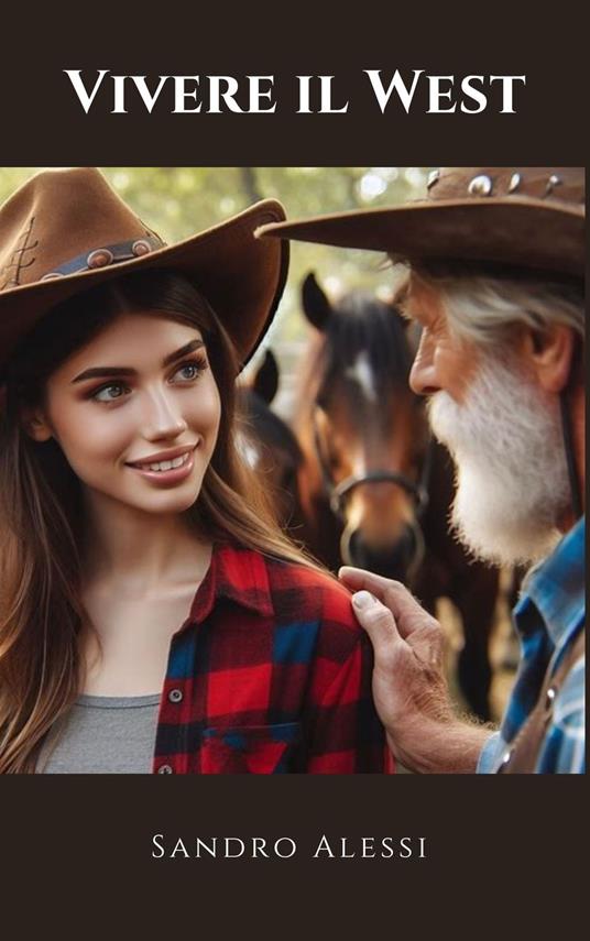 Vivere il West - Sandro Alessi - ebook