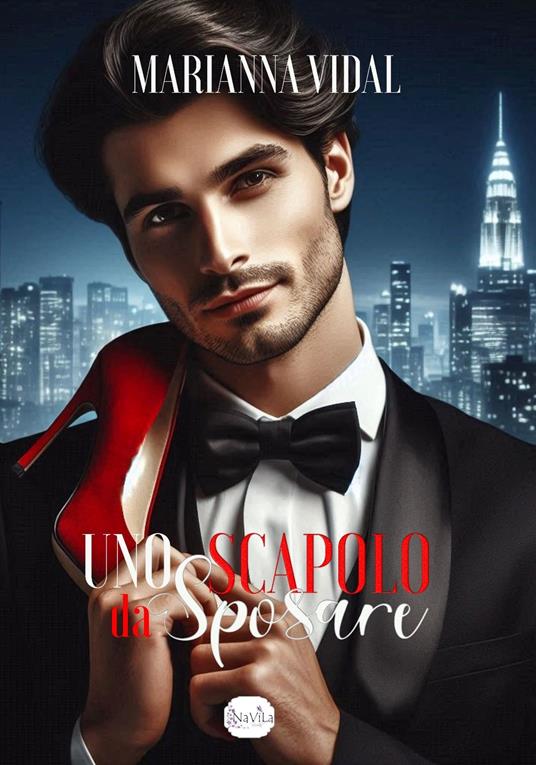 Uno scapolo da sposare - Marianna Vidal - ebook