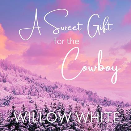A Sweet Gift for the Cowboy