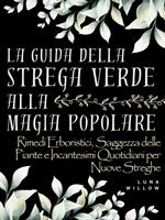 La Guida della Strega Verde alla Magia Popolare