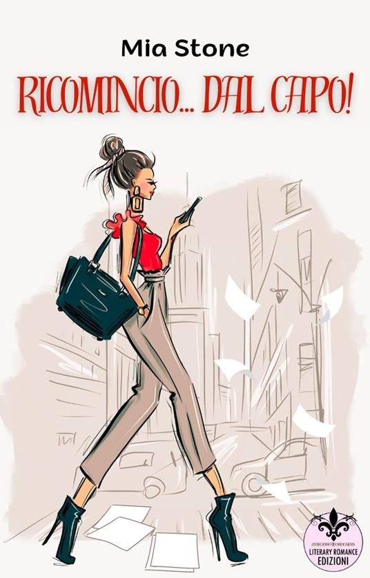 RICOMINCIO DAL CAPO! - Mia Stone - ebook