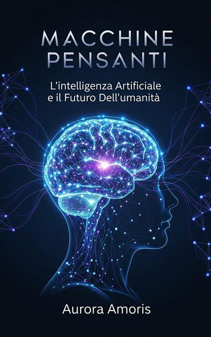 Macchine Pensanti - Aurora Amoris - ebook