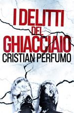 I delitti del ghiacciaio