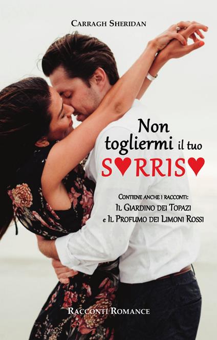 Non togliermi il tuo sorriso - Carragh Sheridan - ebook