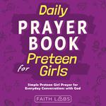 Daily Prayer Book for Preteen Girls