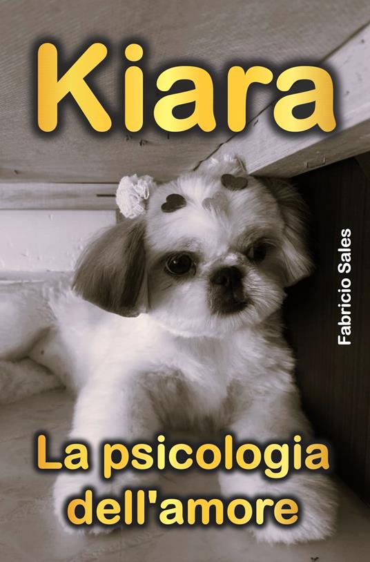 Kiara La psicologia dell'amore - Fabricio Silva - ebook