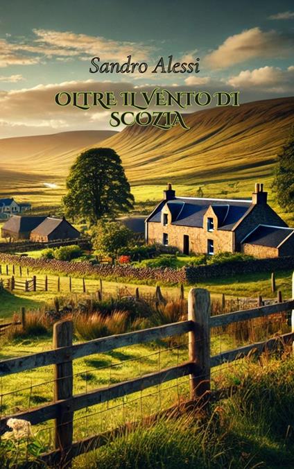 Oltre il vento di Scozia - Sandro Alessi - ebook